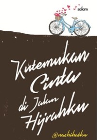 Kutemukan cinta di jalan hijrahku