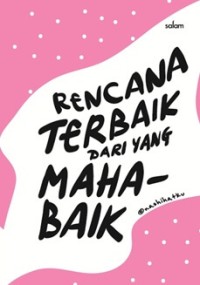 Rencana terbaik dari yang mahabaik