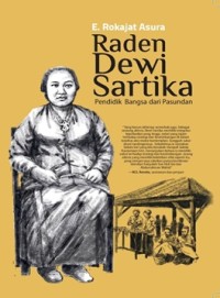 Raden Dewi Sartika : pendidik bangsa dari pasundan